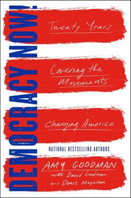 Democracy Now!: Twenty Years Covering the Movem... 1501123580 Book Cover