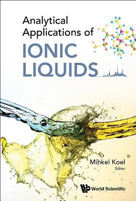 Analytical Applications of Ionic Liquids 1786340712 Book Cover
