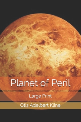 Planet of Peril: Large Print 167632576X Book Cover