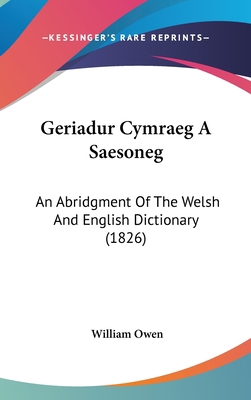 Geriadur Cymraeg A Saesoneg: An Abridgment Of T... 1120384214 Book Cover