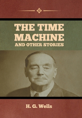The Time Machine and Other Stories B0BM47RBXC Book Cover