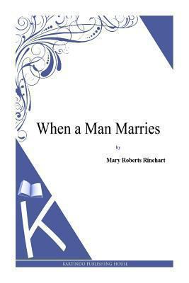 When a Man Marries 1494786346 Book Cover