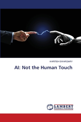 AI: Not the Human Touch 6208011388 Book Cover