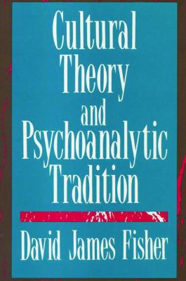 Cultural Theory and Psychoanalytic Tradition 1138521736 Book Cover
