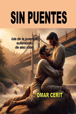 Sin Puentes [Spanish] B0D429W5PG Book Cover