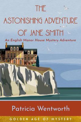 The Astonishing Adventure of Jane Smith: Annota... 1735966606 Book Cover