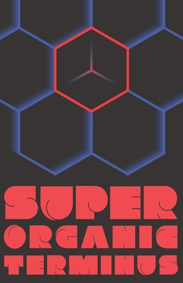 Superorganic Terminus 1737889447 Book Cover