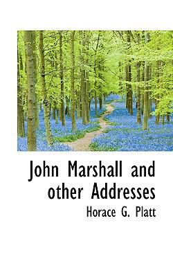 John Marshall and Other Addresses 1117232433 Book Cover