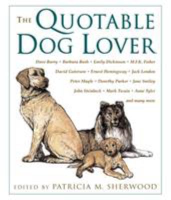 The Quotable Dog Lover 1585741655 Book Cover