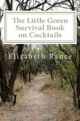 The Little Green Survival Book on Cocktails 1512298824 Book Cover