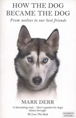 How the Dog Became the Dog 0715645269 Book Cover