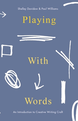 Playing with Words: A Introduction to Creative ... 113753253X Book Cover