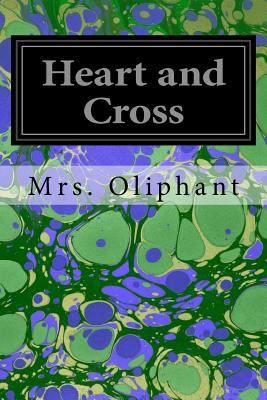 Heart and Cross 1540794849 Book Cover