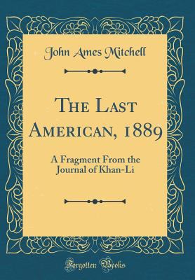 The Last American, 1889: A Fragment from the Jo... 0267620578 Book Cover