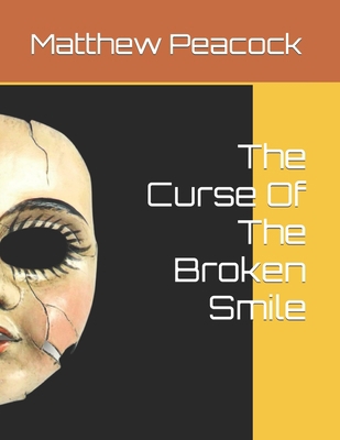 The Curse Of The Broken Smile B0CJKTR45W Book Cover