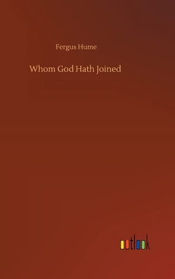 Whom God Hath Joined 3752406542 Book Cover