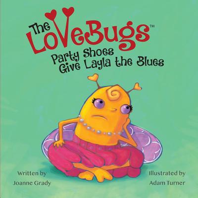The LoveBugs, Party Shoes Give Layla the Blues 0999007521 Book Cover