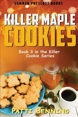 Killer Maple Cookies: Book 3 in Killer Cookie C... 1540568814 Book Cover