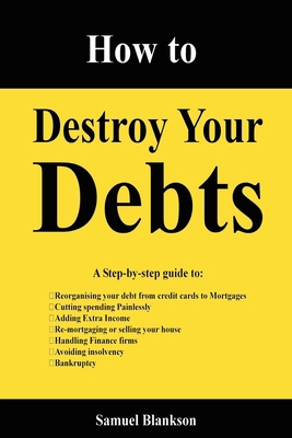 How to Destroy Your Debts B0029J260W Book Cover