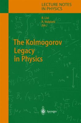 The Kolmogorov Legacy in Physics 3540203079 Book Cover