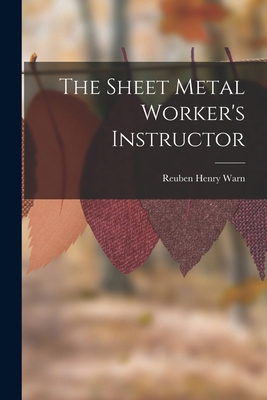 The Sheet Metal Worker's Instructor 1016487762 Book Cover