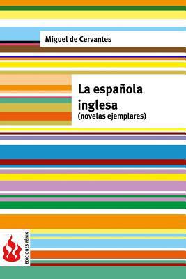 La española inglesa (novelas ejemplares): (low ... [Spanish] 1530262933 Book Cover