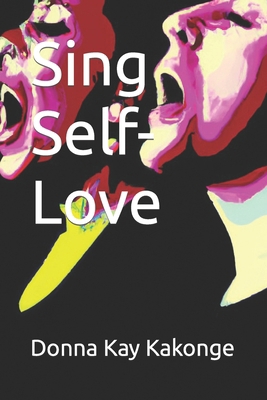 Sing Self-Love B0CJLLK8CX Book Cover