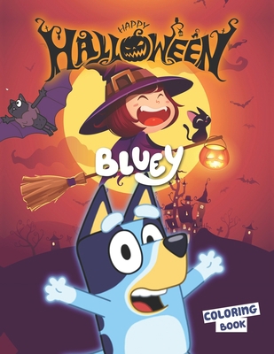 Paperback Bluey Happy Halloween Coloring Book: For Kids Ages 3-10 ~ 110 Coloring Pages Book