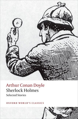 Sherlock Holmes: Selected Stories 0199672067 Book Cover