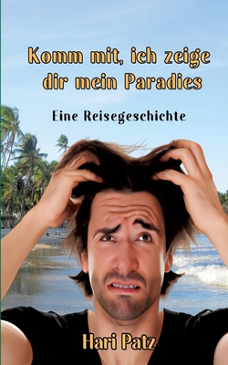 Komm mit, ich zeige dir mein Paradies [German] 3384844653 Book Cover