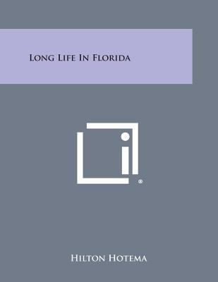 Long Life in Florida 1494056437 Book Cover