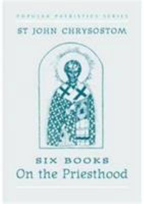 Six Books on the Priesthood 0913836389 Book Cover