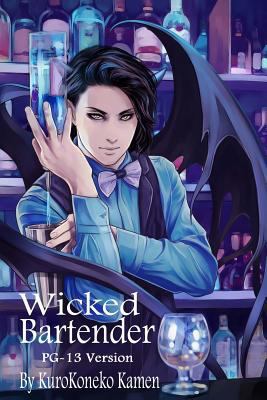 Wicked Bartender PG-13 Version 150099071X Book Cover