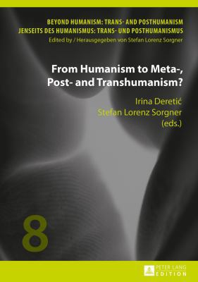 From Humanism to Meta-, Post- and Transhumanism? 3631662580 Book Cover