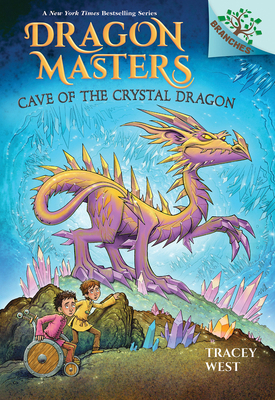 Cave of the Crystal Dragon: A Branches Book (Dr... 1339022389 Book Cover