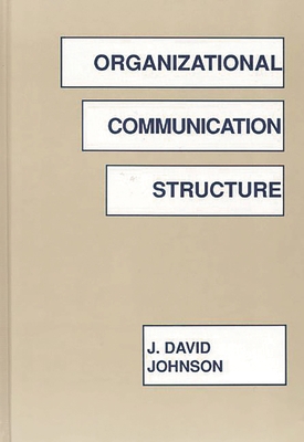 Organizational Communication Structure 0893917214 Book Cover