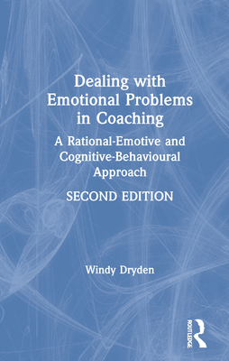 Dealing with Emotional Problems in Coaching: A ... 0367556200 Book Cover