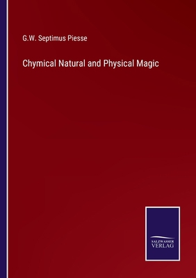 Chymical Natural and Physical Magic 3375146221 Book Cover