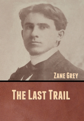 The Last Trail 163637073X Book Cover