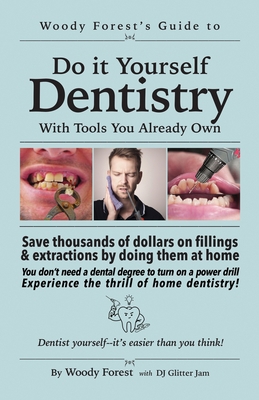 Guide to Home Dentistry: Funny prank book, gag ... 1088190081 Book Cover