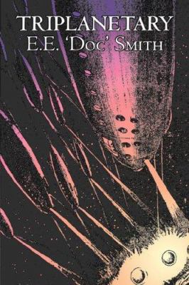 Triplanetary by E. E. 'Doc' Smith, Science Fict... 1603128867 Book Cover