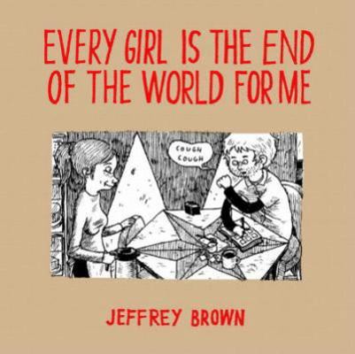 Every Girl Is the End of the World for Me 1891830775 Book Cover