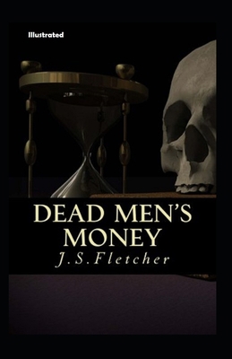 Dead Men's Money Illustrated B08VYLP29W Book Cover