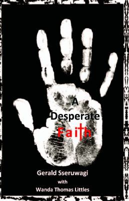 A Desperate Faith 1937632547 Book Cover