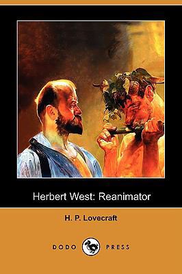 Herbert West: Reanimator (Dodo Press) 1409936481 Book Cover