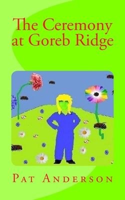 The Ceremony at Goreb Ridge: The Skyscraper Roc... 1480298964 Book Cover