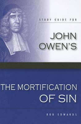 Study Guide for John Owen's the Mortification o... 0851519997 Book Cover