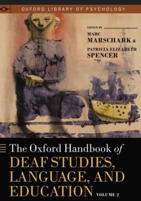 The Oxford Handbook of Deaf Studies, Language, ... 0195390032 Book Cover