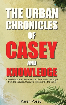 The Urban Chronicles of Casey and Knowledge B0FB12SK2W Book Cover
