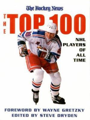 The Top 100 NHL Players of All-Time 0771041764 Book Cover